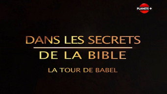 Secrets of the Bible S1E10: The Tower of Babel