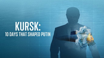 Kursk: 10 Days That Shaped Putin (2025)