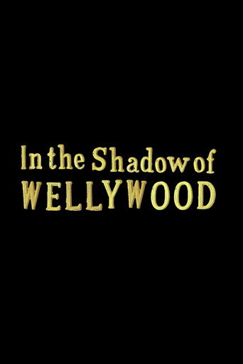 In the shadow of Wellywood