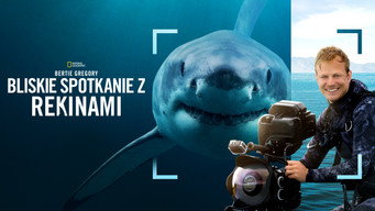 #24 Sharks Up Close with Bertie Gregory