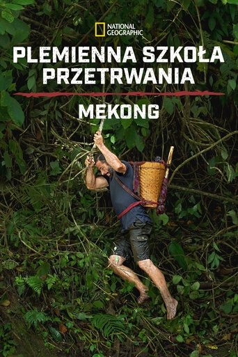 Plemienna szkoła przetrwania: Mekong