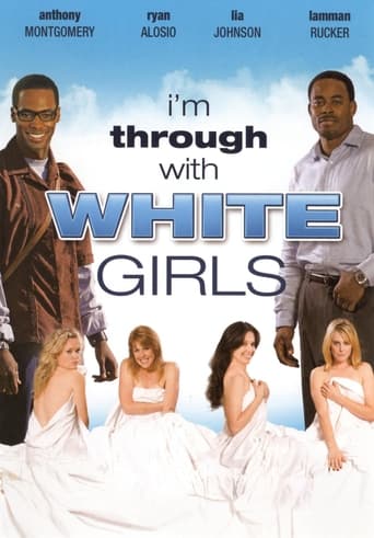 I'm Through with White Girls (2007)