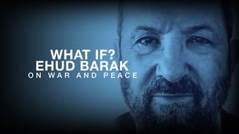 #2 What if? Ehud Barak on War and Peace