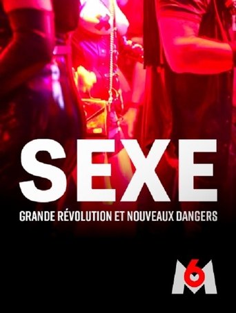 Sexe : Grande révolution et nouveaux dangers poster