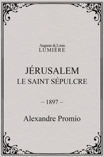 J&eacute;rusalem, le saint s&eacute;pulcre (1897)