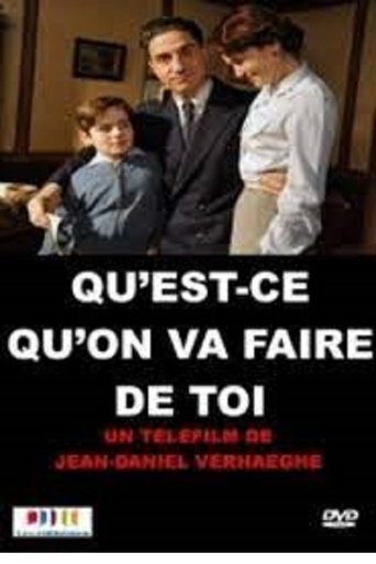 Poster för Qu'est-ce qu'on va faire de toi?