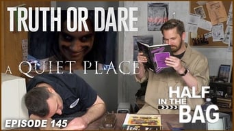 Truth or Dare and A Quiet Place (SPOILERS)