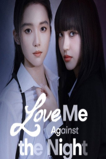 Love Me Against The Night