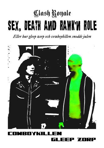 Clash Royale: Sex, Death and Rawk’n Role eller hur Gleep Zorp och Cowboykillen snodde julen