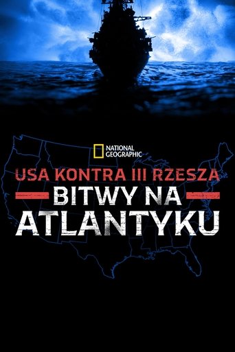 USA kontra III Rzesza: Bitwy na Atlantyku