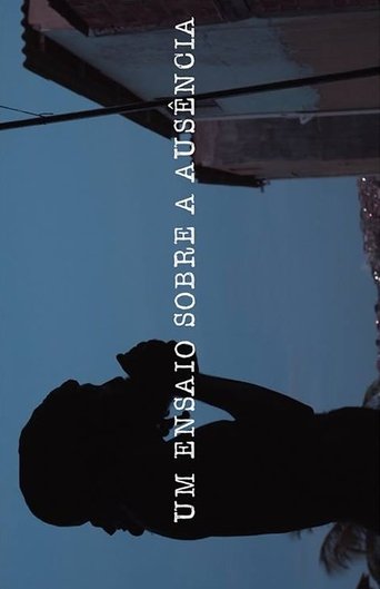 Um Ensaio Sobre Ausência (2018)