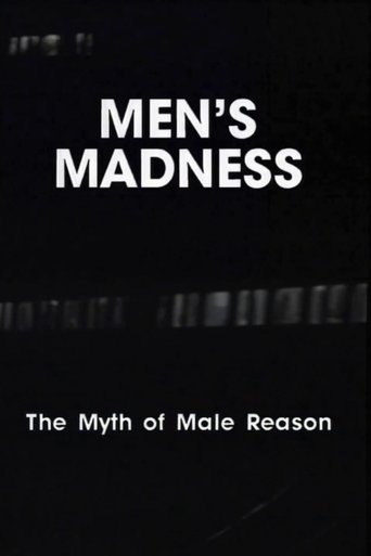 Men's Madness - The Myth of Male Reason (1991) Men's Madness - The Myth of Male Reason (1991)