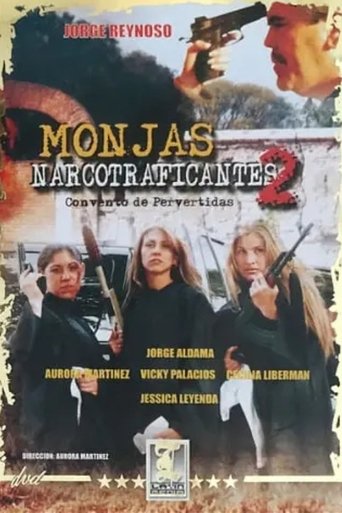 Monjas narcotraficantes II (2004)