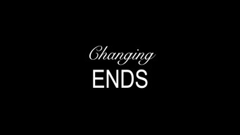 Changing Ends (2023- )