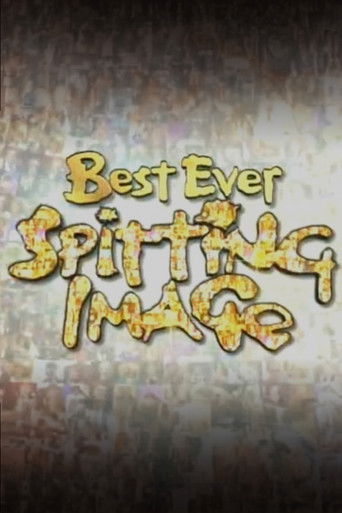 Best Ever Spitting Image (2006)