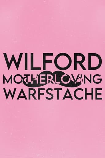 Poster för Wilford 'Motherloving' Warfstache