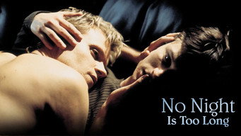 No Night Is Too Long (2002)