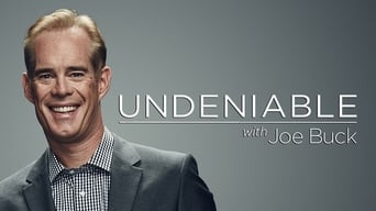 Undeniable with Joe Buck (2015- )