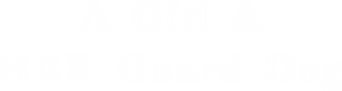 A Girl & Her Guard Dog logo
