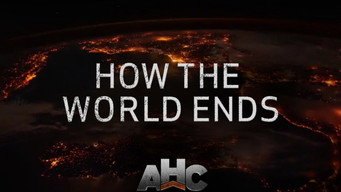 #1 How the World Ends