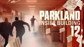 Parkland: Inside Building 12 (2018)