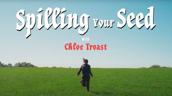Spilling Your Seed (2025- )