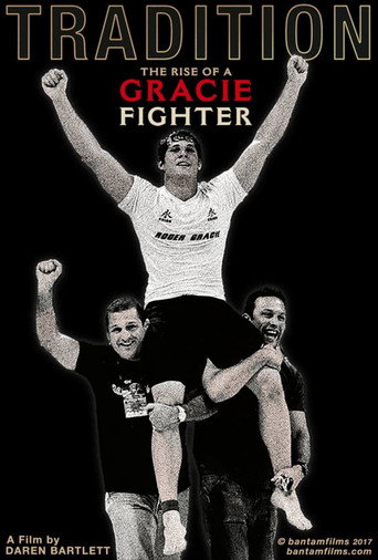 Tradition, The Rise of a Gracie Fighter (2017)