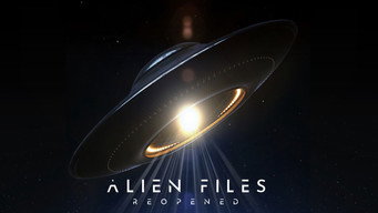 Alien Files: Reopened (2023- )