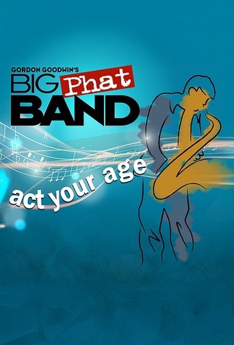 Gordan Goodwin's Big Phat Band: Act Your Age