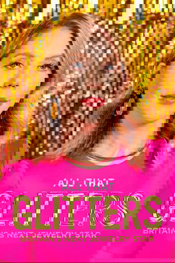All That Glitters: Britain's Next Jewellery Star poster