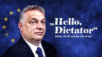 Hello, Dictator: Orban, the EU and the Rule of Law (2021)