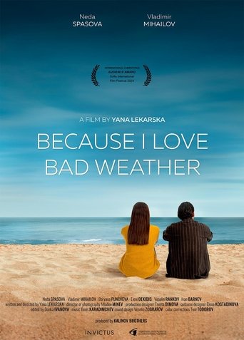 Because I Love Bad Weather (2024) Because I Love Bad Weather (2024)