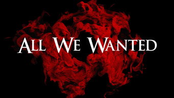 #4 All We Wanted