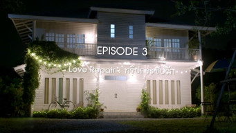 Episode 3 — Love Repair: A trip to mend love