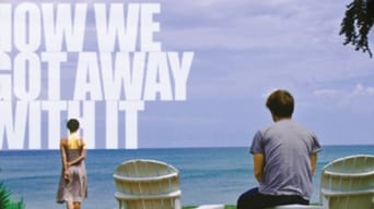 How We Got Away with It (2014)