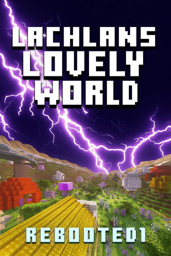 Lachlan's Lovely World Rebooted - Episode 1: Diamonds, Death, and Diggers