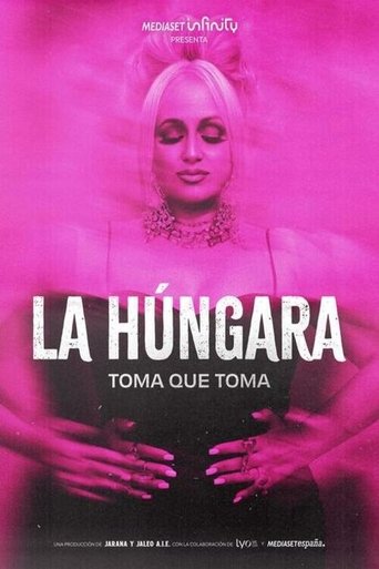 La Húngara. Toma que toma.