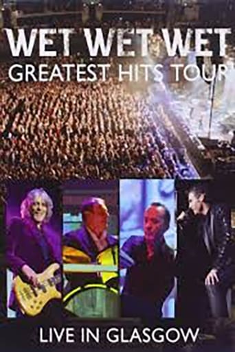 Poster of Wet Wet Wet: Greatest Hits - Live In Glasgow