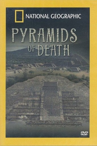 National Geographic: Pyramids of Death (2005) National Geographic: Pyramids of Death (2005)