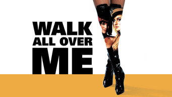 #9 Walk All Over Me