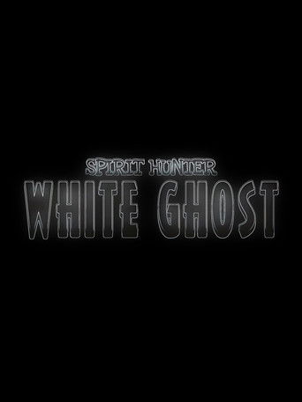 Spirit Hunter: White Ghost
