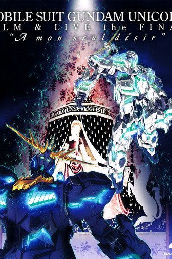 機動戦士ガンダムUC FILM&LIVE the FINAL“A mon seul desir"
