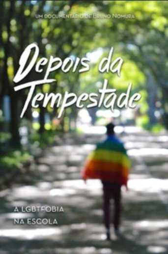 Depois da Tempestade: a LGBTfobia na escola poster