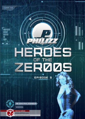 Heroes Of The Zer00s - Episode 5 poster