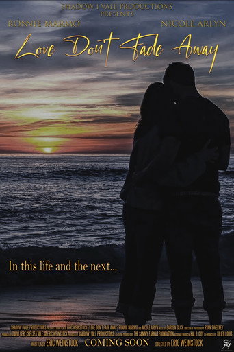 Love Don&rsquo;t Fade Away (2023)