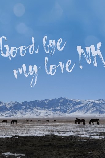 Goodbye My Love, NK (2019)