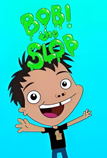 Bob! The Slob (2015)