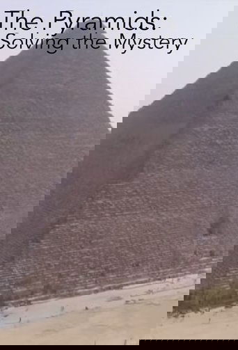The Pyramids: Solving The Mystery: Season 1
