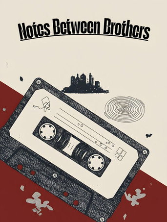 Notes Between Brothers (2025)