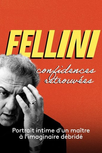 Fellini, confidences retrouvées (2023) Fellini, confidences retrouvées (2023)